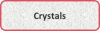 Crystals