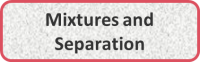Mixtures and Separation